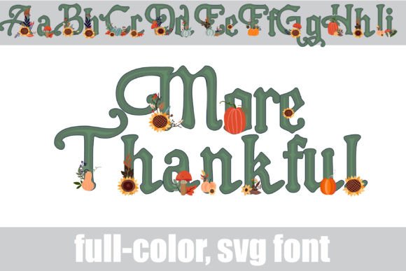 More Thankful: A Vibrant Color Fonts Choice for Seasonal Branding