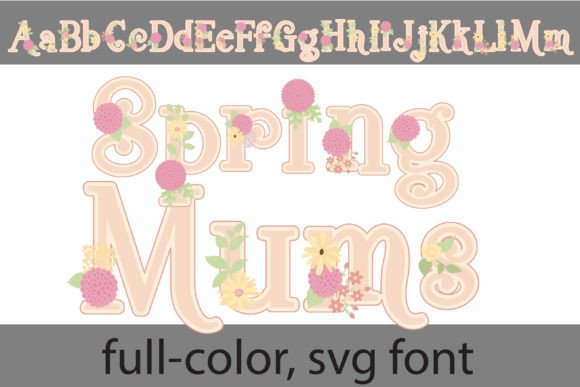 Spring Mums: A Color Fonts Review for Digital Sellers